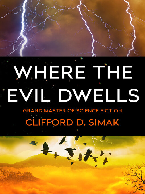 Title details for Where the Evil Dwells by Clifford D. Simak - Available